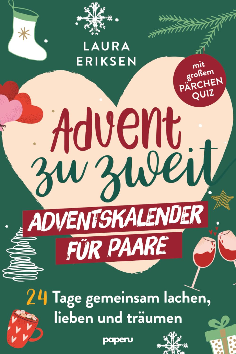 Advent zu zweit – der Adventskalender für Paare: 24 Tage gemeinsam lachen, lieben und träumen, Tasch