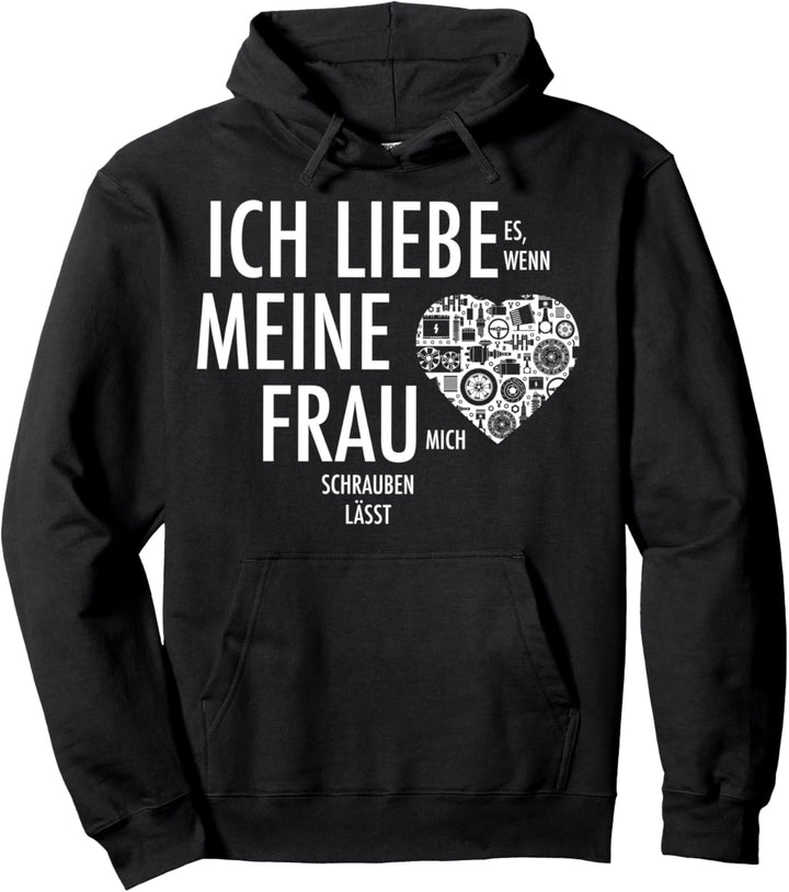 Liebe meine Frau und schrauben - Schrauber Mechaniker Pullover Hoodie