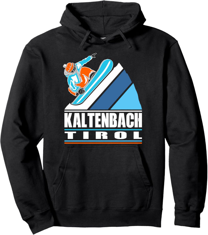 Kaltenbach Tirol - Apres Ski Snowboarden Snowboard Pullover Hoodie