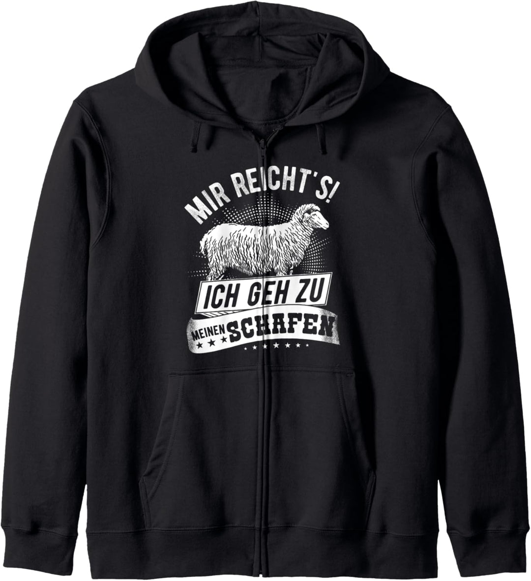 Mir reicht's! Ich geh zu meinen Schafen! Landwirt Schafhirte Kapuzenjacke