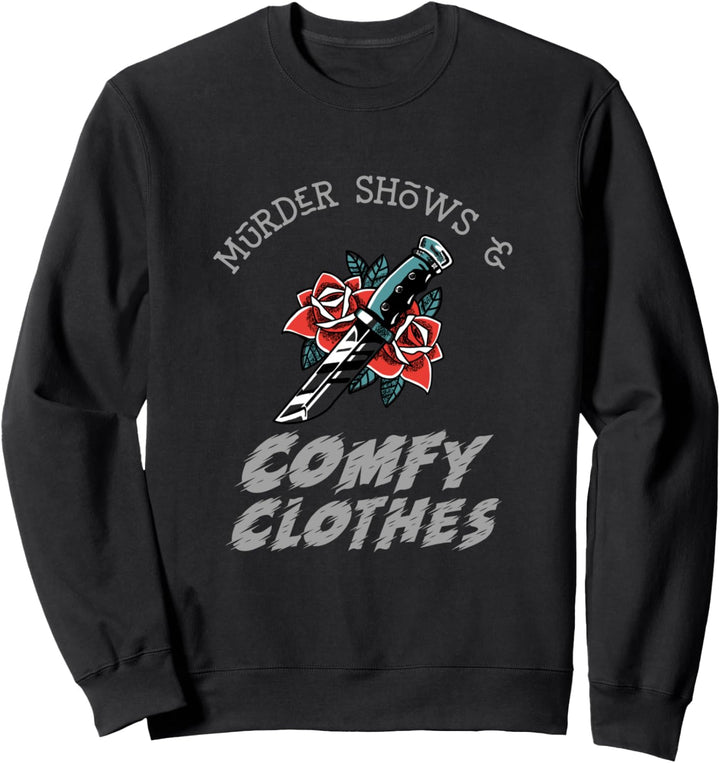 Funny True Crime Women's Murder Shows Comfy Clothes Sweatshirt