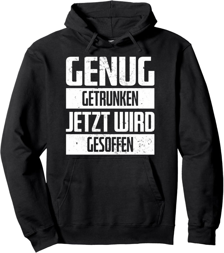 Genug getrunken Jetzt wird gesoffen | JGA Mallorca Party Pullover Hoodie