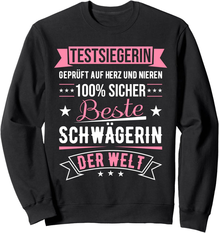 Beste Schwägerin Der Welt 100% Sicher Schwägerin Sweatshirt