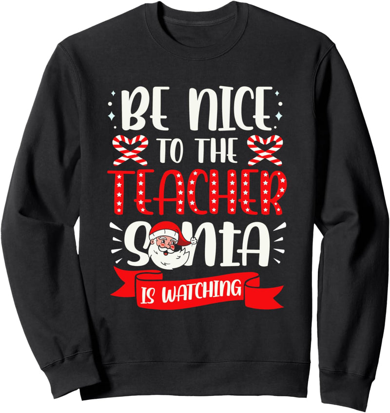 Weihnachten Xmas Santa Is Watching Schule Lehrer Tutor Sweatshirt