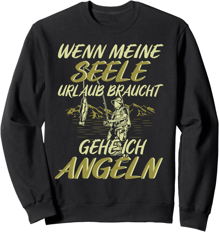 Angler Angeln Angel Urlaub Natur Fischen Fischer Spruch Sweatshirt