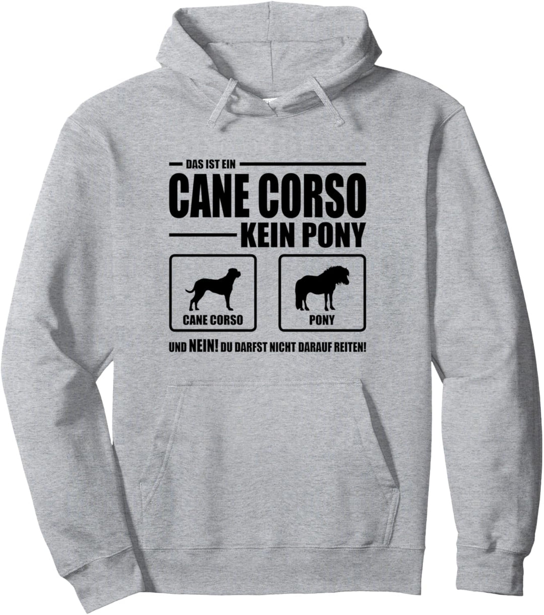 Cane Corso Italiano Kein Pony Hund Hunde Hundespruch Pullover Hoodie