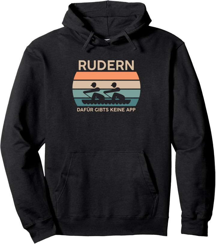 Rudern Dafür Gibts Keine App Ruderer Rudersport Pullover Hoodie