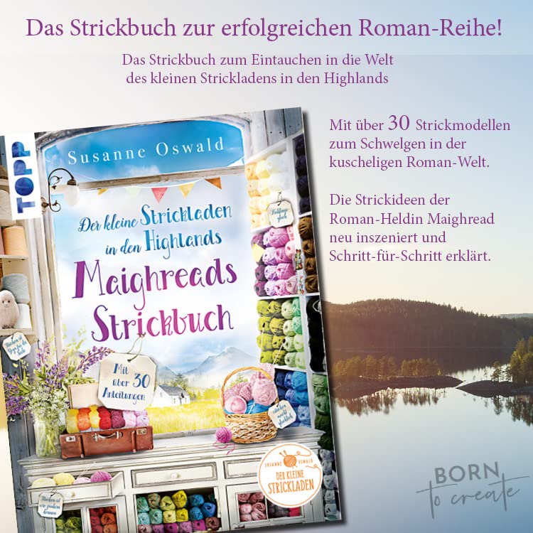 Der kleine Strickladen in den Highlands. Maighreads Strickbuch.: Die schönsten Strickideen zum Träum
