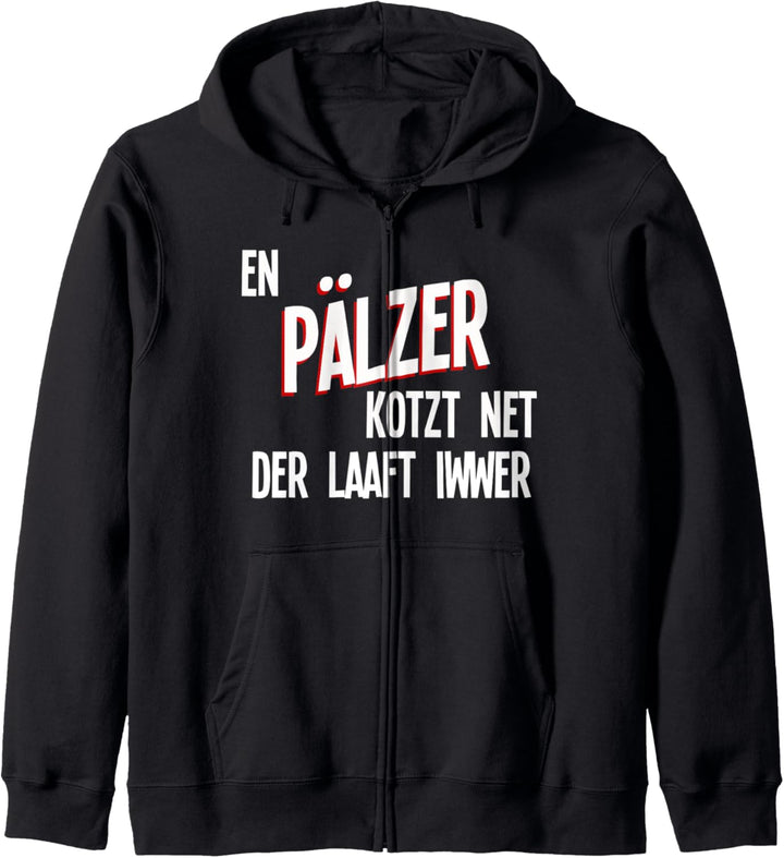En Pälzer kotzt net Pfalz Dialekt Pfälzer Weinfest Geschenk Kapuzenjacke