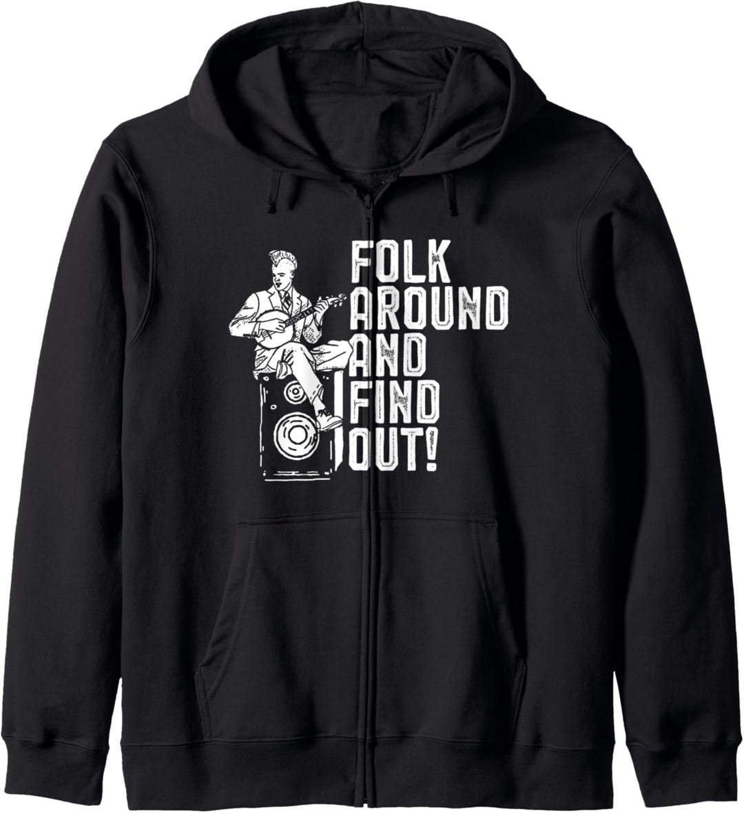Folk Around and Find Out Funny Bluegrass Punk Banjo Graphic Kapuzenjacke
