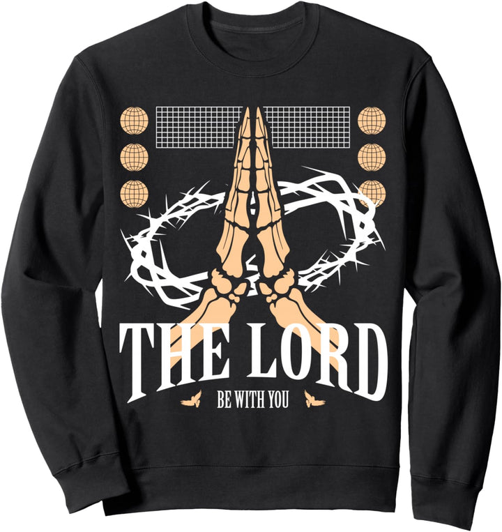 Lord Be With You - Jesus Christus Christentum Religion Sweatshirt