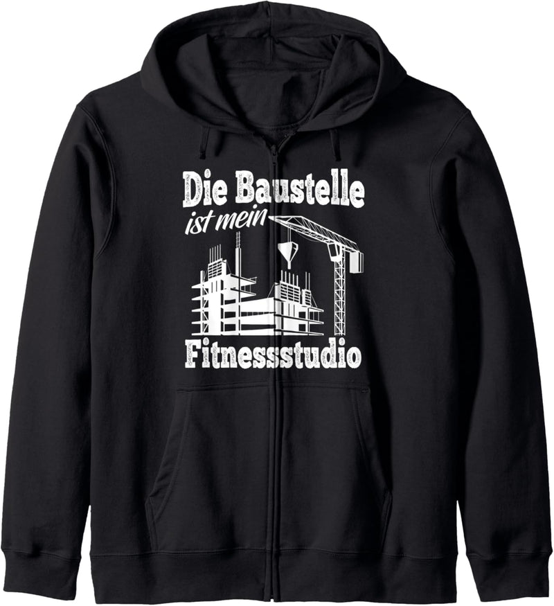 Baustelle Bagger Bauarbeiter Spruch mein Fitnessstudio Kapuzenjacke