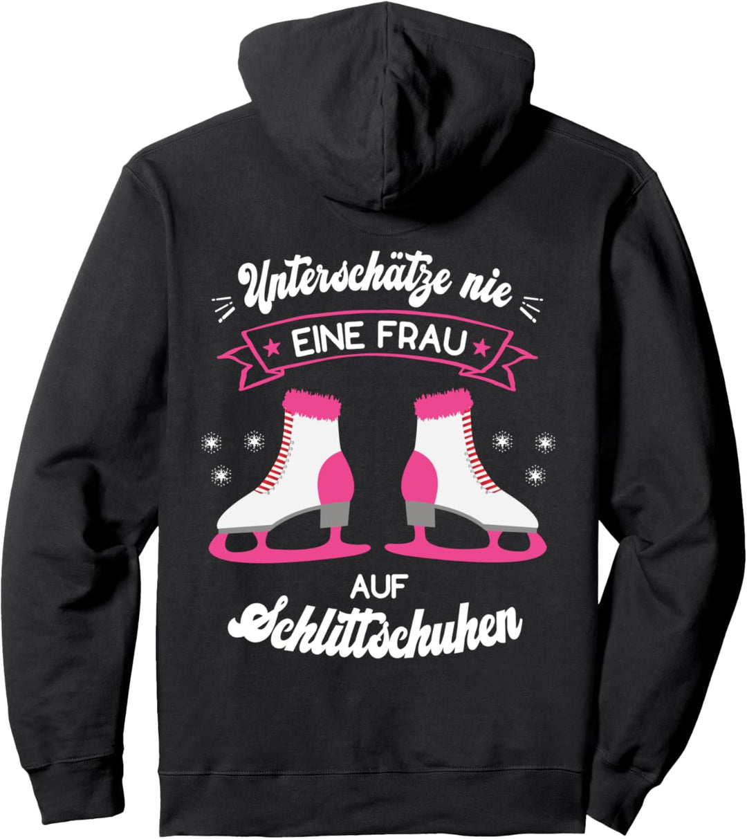 Unterschätze Nie eine Frau auf Schlittschuhen Eiskunstlauf Pullover Hoodie
