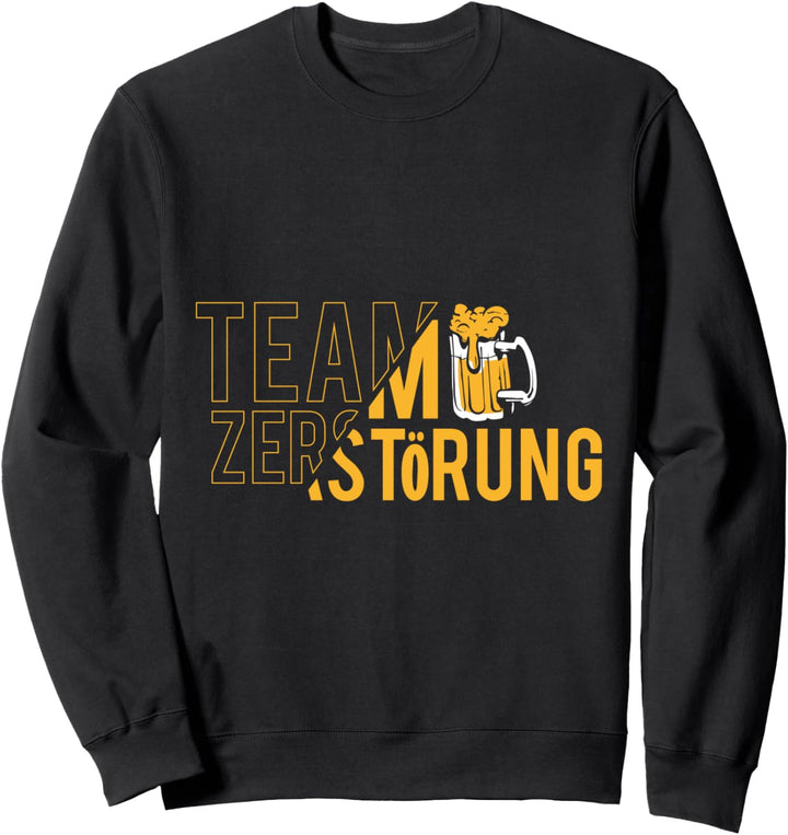 Team Zerstörung Männerrunde Männerurlaub Saufen Männertrip Sweatshirt
