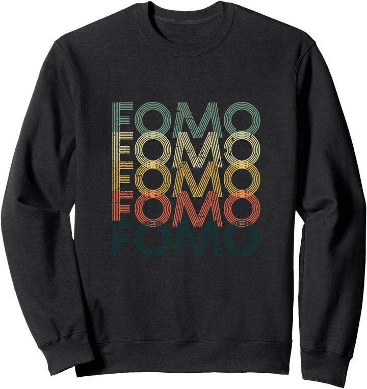 FOMO - Angst aussen vor zu bleiben Vintage Retro Sweatshirt