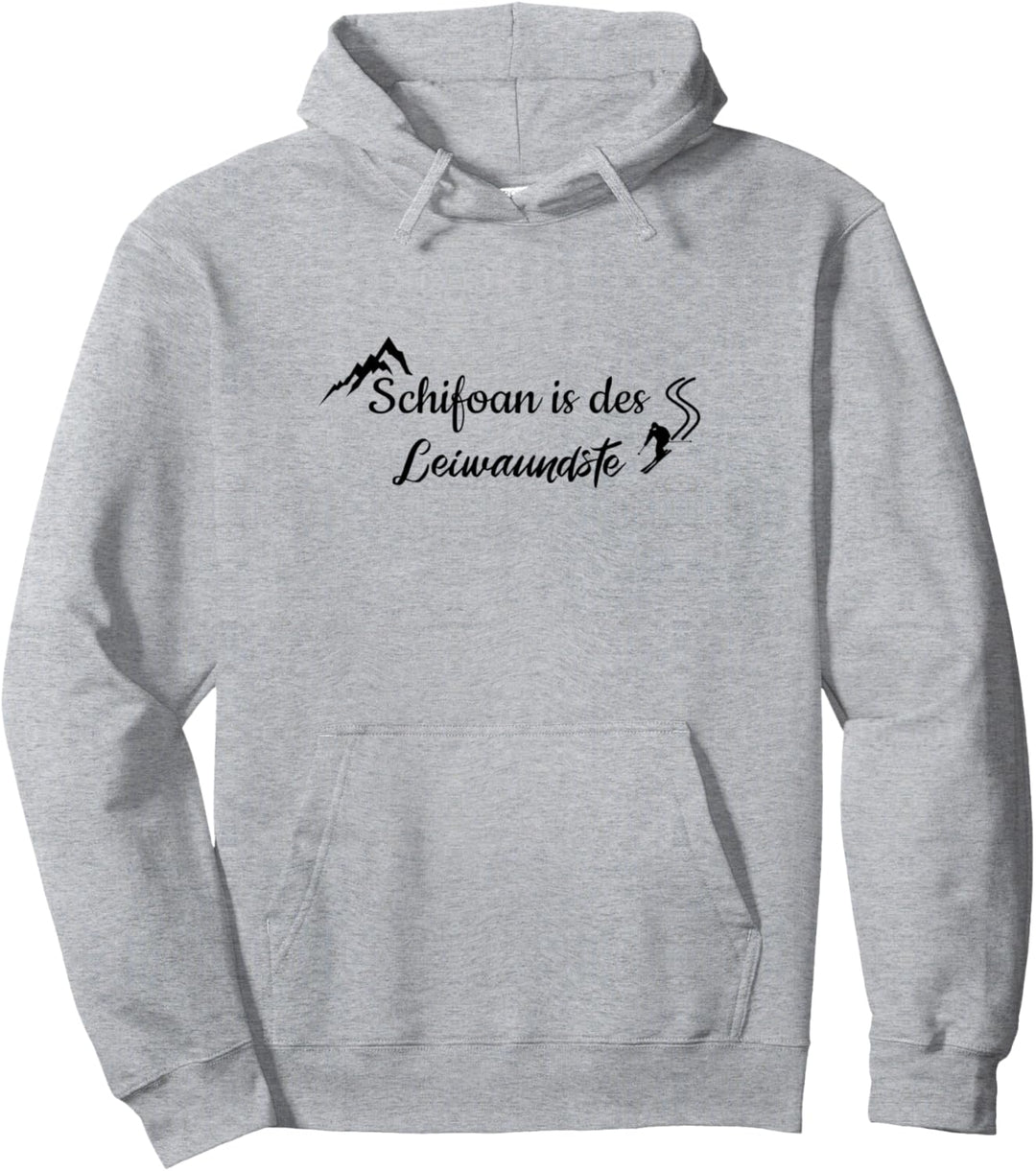 Schifoan is des Leinwaundste Outfit für Skiurlaub Skifahren Pullover Hoodie