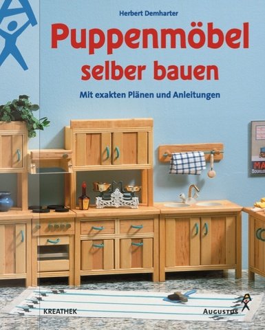 Puppenmöbel selber bauen. Mit exakten Plänen und Anleitungen, Gebundenes Buch
