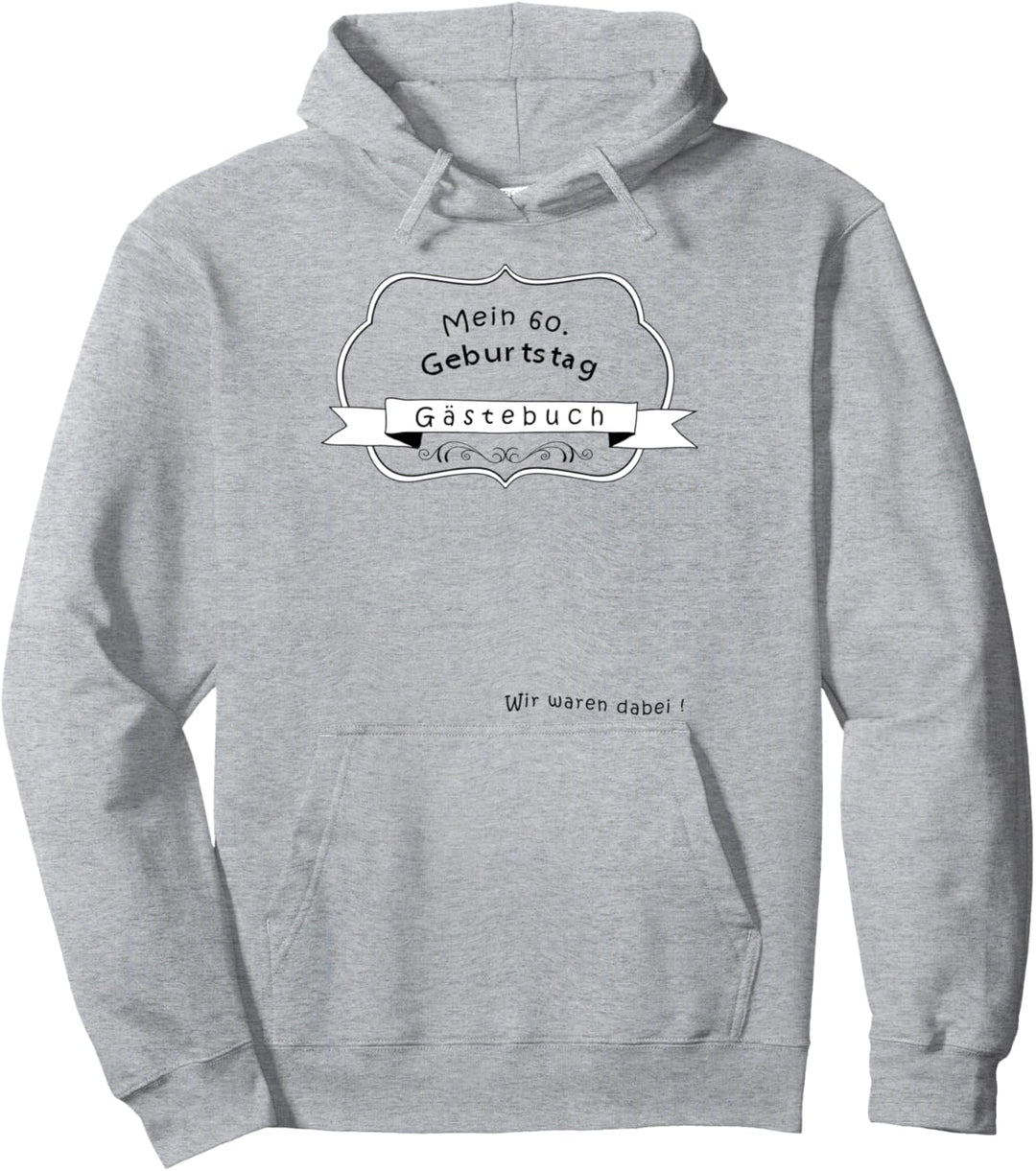 60 Jahre Geschenk Mann Frau 60. Geburtstag Feier Gästebuch Pullover Hoodie