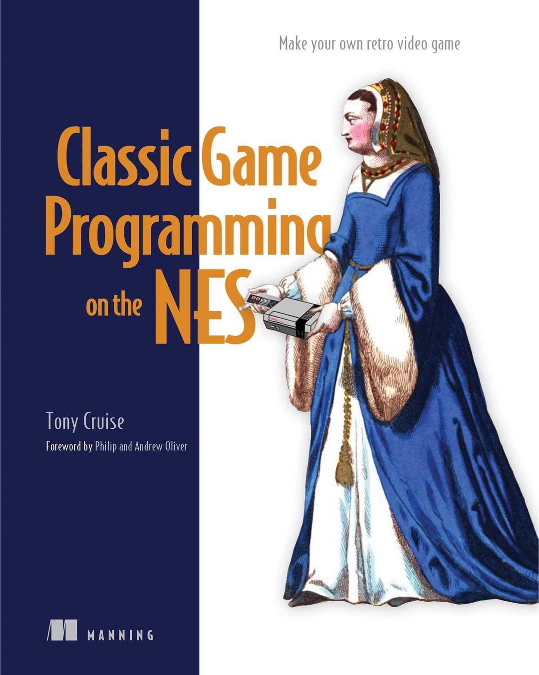 Classic Game Programming on the NES: Make Your Own Retro Video Game, Taschenbuch