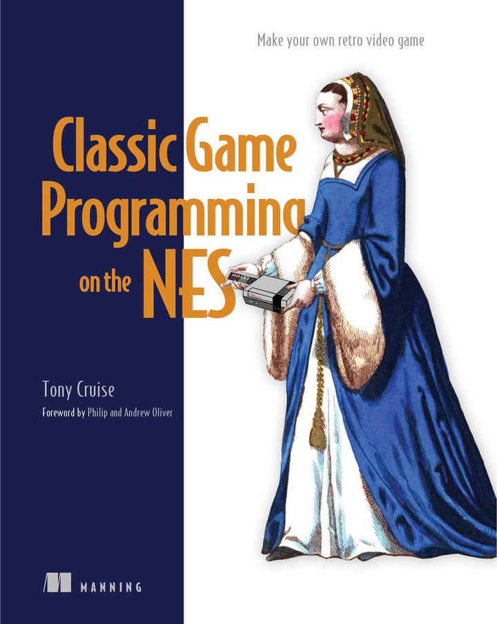 Classic Game Programming on the NES: Make Your Own Retro Video Game, Taschenbuch