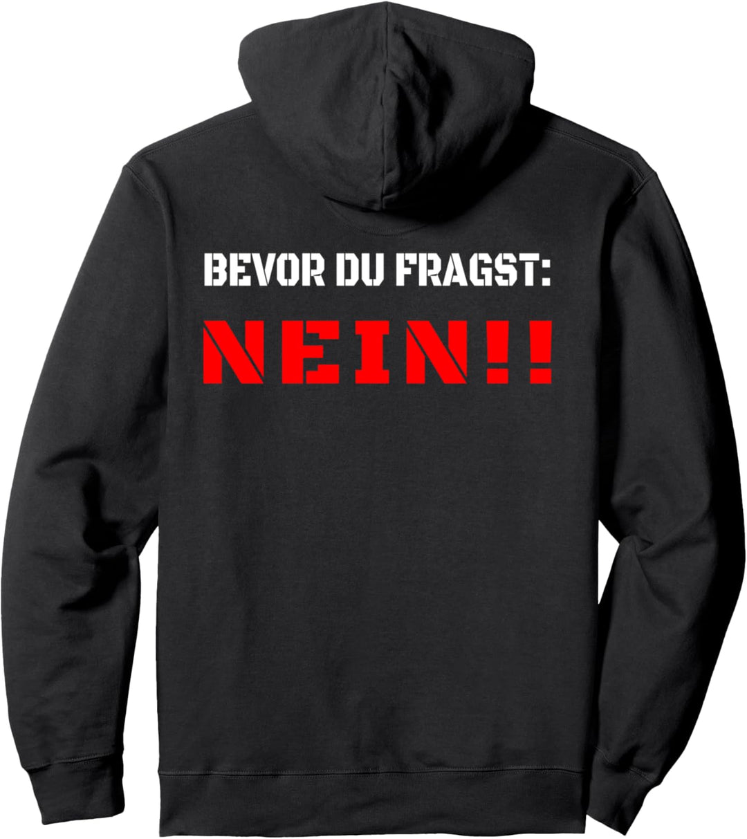 Bevor Du Fragst Nein - Spruch in Weiss und Rot - Schrift Pullover Hoodie