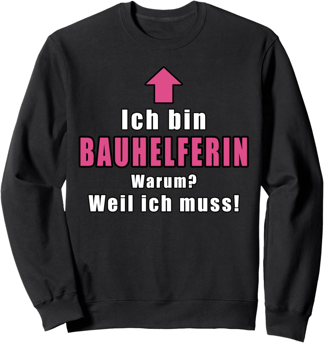 Bauhelferin Geschenkidee Richtfest Sweatshirt