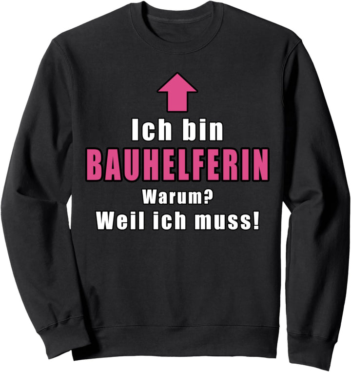 Bauhelferin Geschenkidee Richtfest Sweatshirt