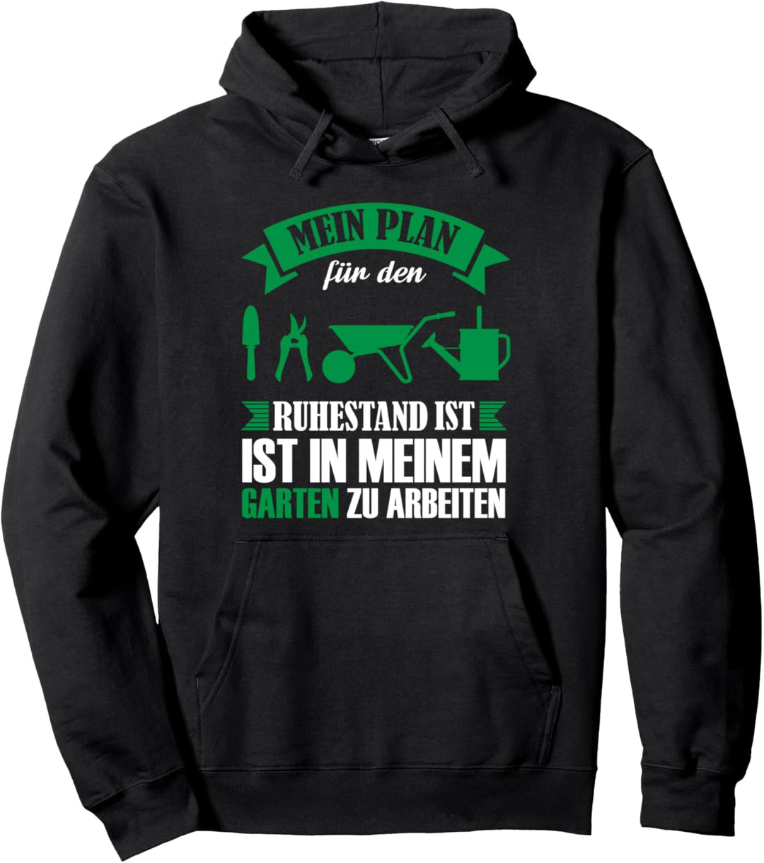 Ruhestand Garten Rente Gartenarbeit Pullover Hoodie