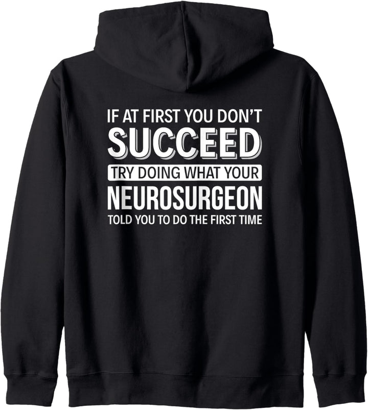 Wenn Sie anfangs keinen Erfolg haben - Neurochirurg Kapuzenjacke