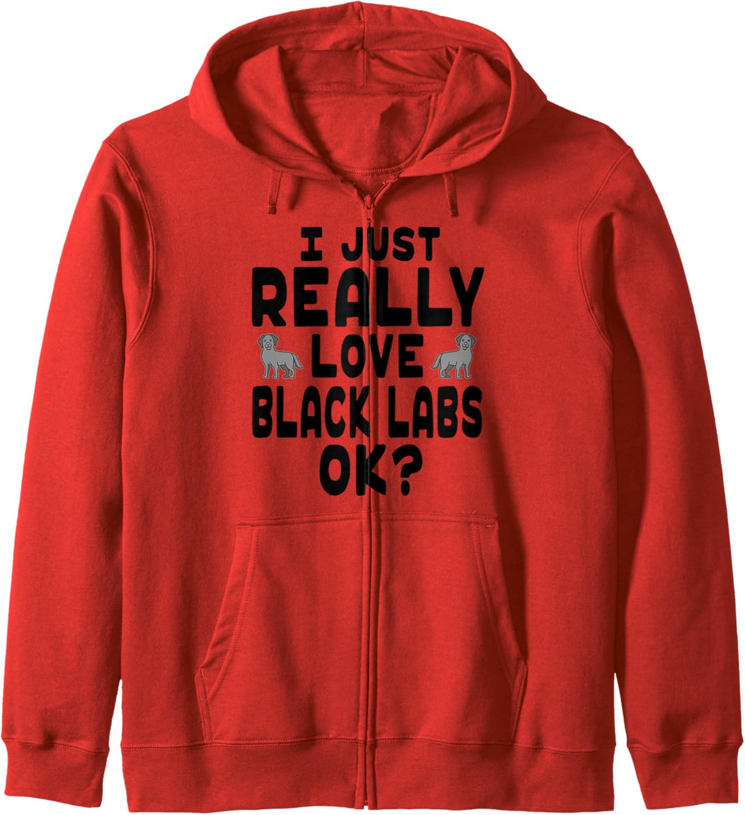 I Just Really Love Black Labs OK Kapuzenjacke