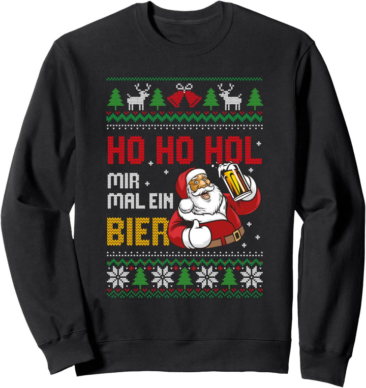 Weihnachten Ugly Christmas Ho Ho Hol Mir Mal Ein Bier Sweatshirt