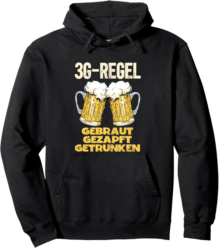 3-G Regel Gebraut Gezapft Getrunken, Bier Saufen Party Pullover Hoodie