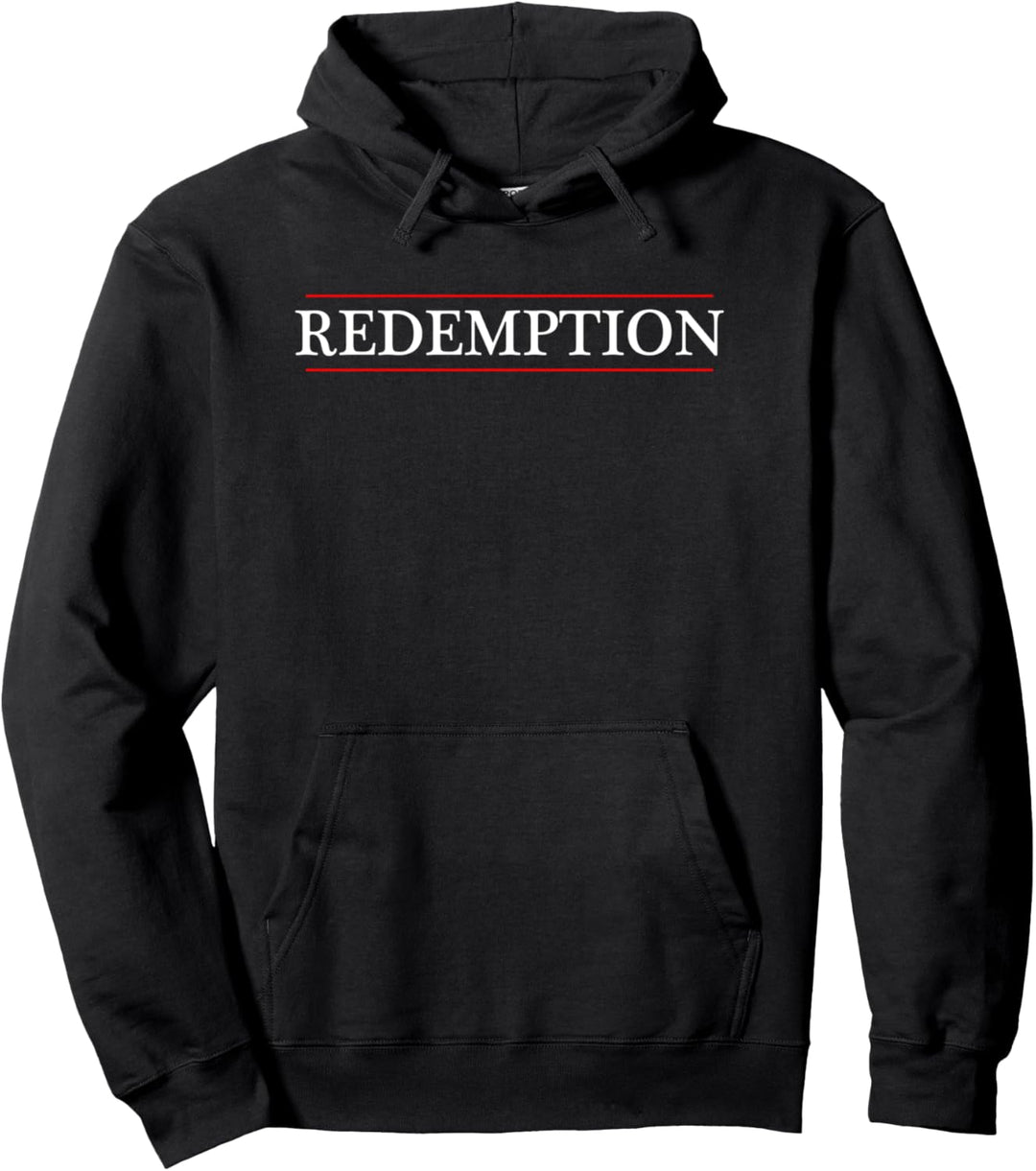 Top That Says the Word REDEMPTION - Funny Cute Gift | Pullover Hoodie