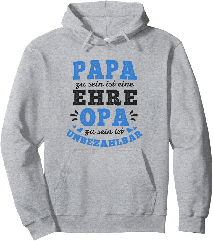 Papa Zu Sein Ist Eine Ehre Opa Zu Sein Ist Unbezahlbar Opapa Pullover Hoodie