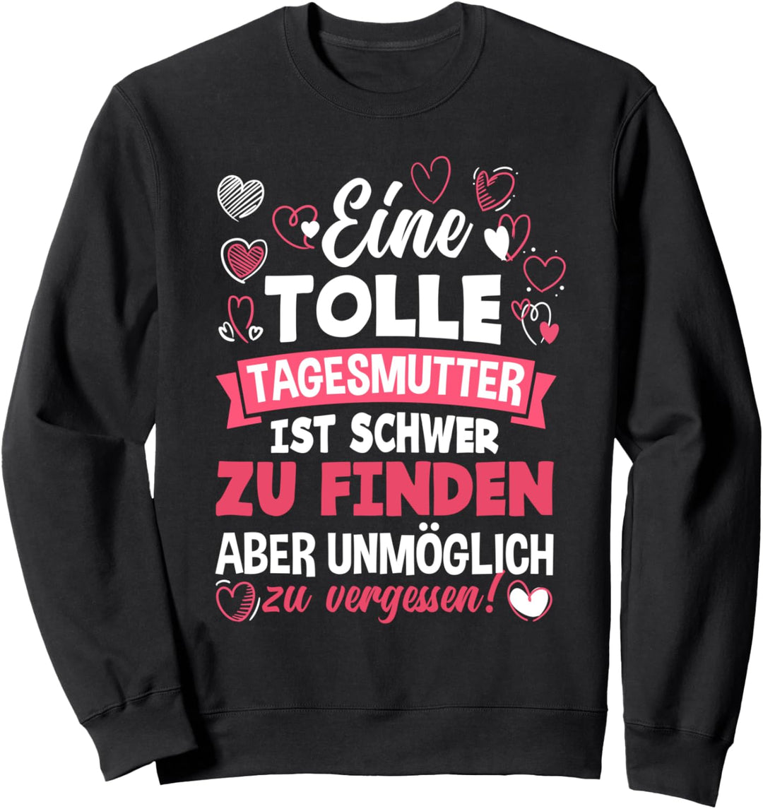 Eine Tolle Tagesmutter Ist Schwer Zu Finden Tagesmutter Sweatshirt