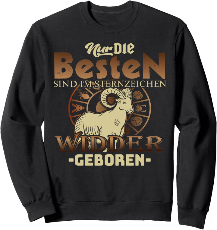 Sternzeichen Widder Nur die besten geboren Sweatshirt
