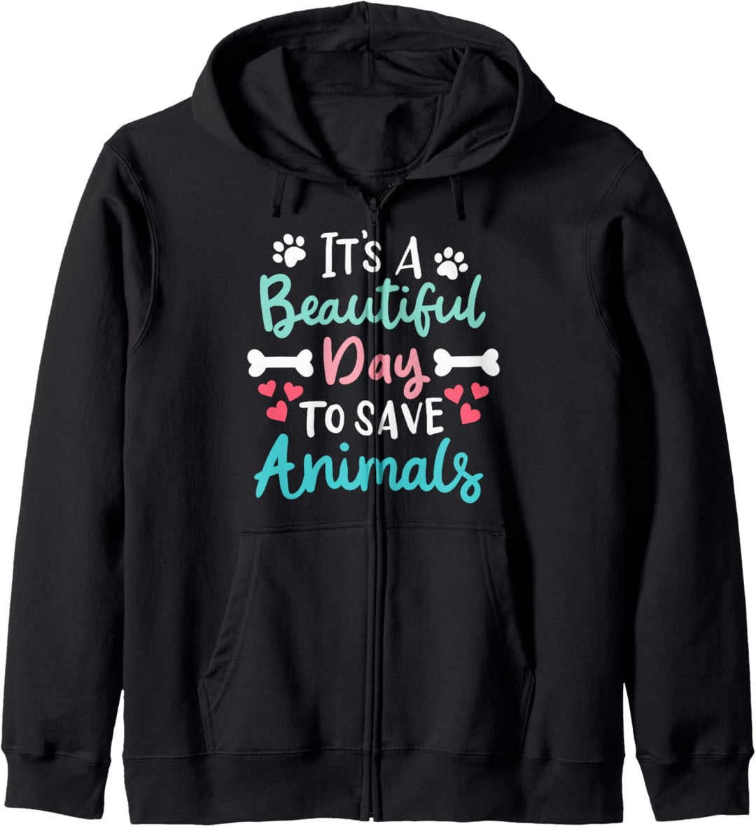 It's A Beautiful Day To Save Animals Tiere Retten Tierschutz Kapuzenjacke