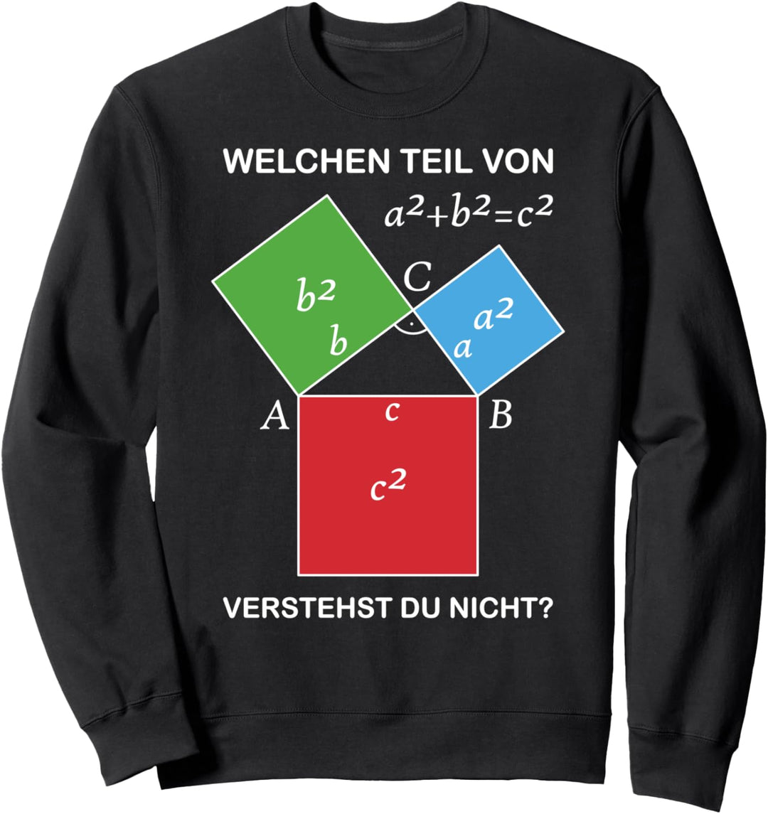 Welchen Teil Von Pythagoras Verstehst Du Nicht | Mathematik Sweatshirt