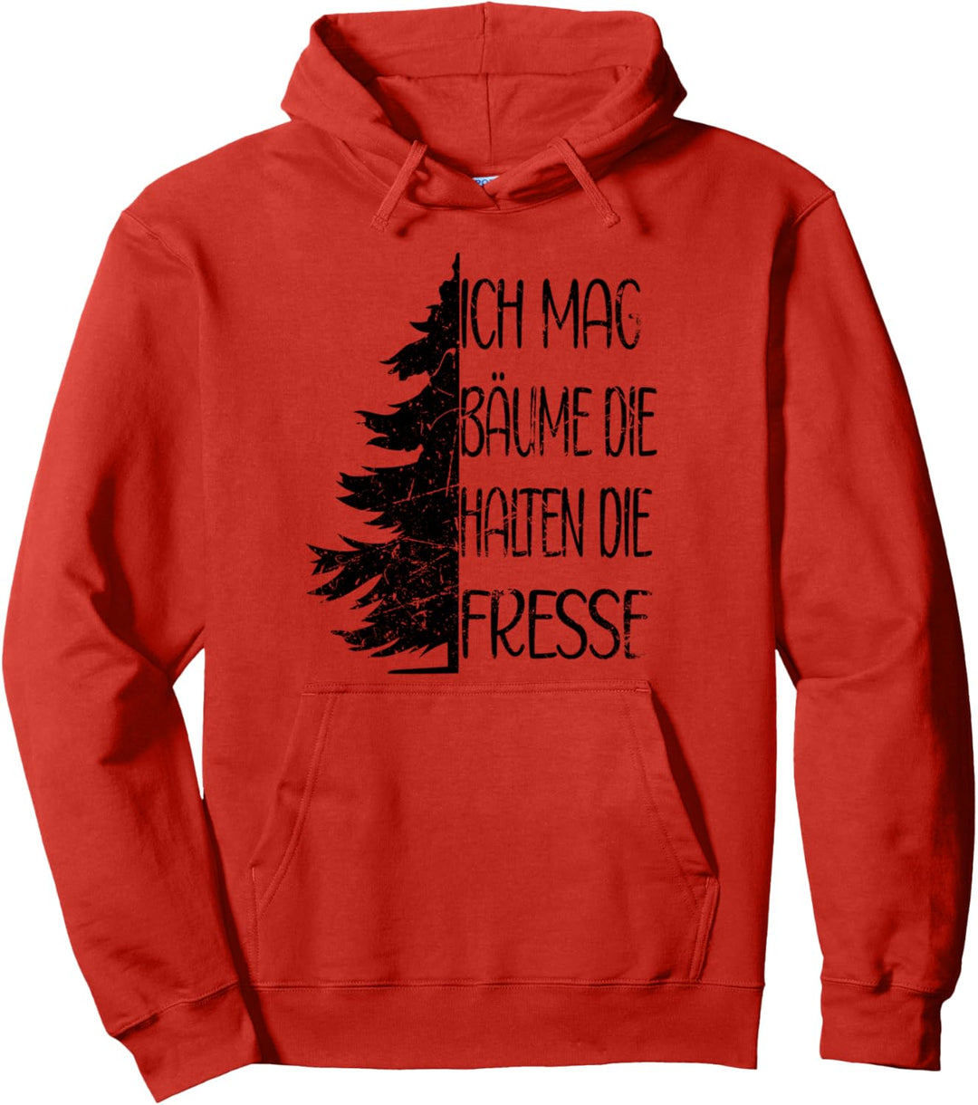 Lustiger Spruch Ich Mag Bäume Die Halten Die Fresse Grunge Pullover Hoodie