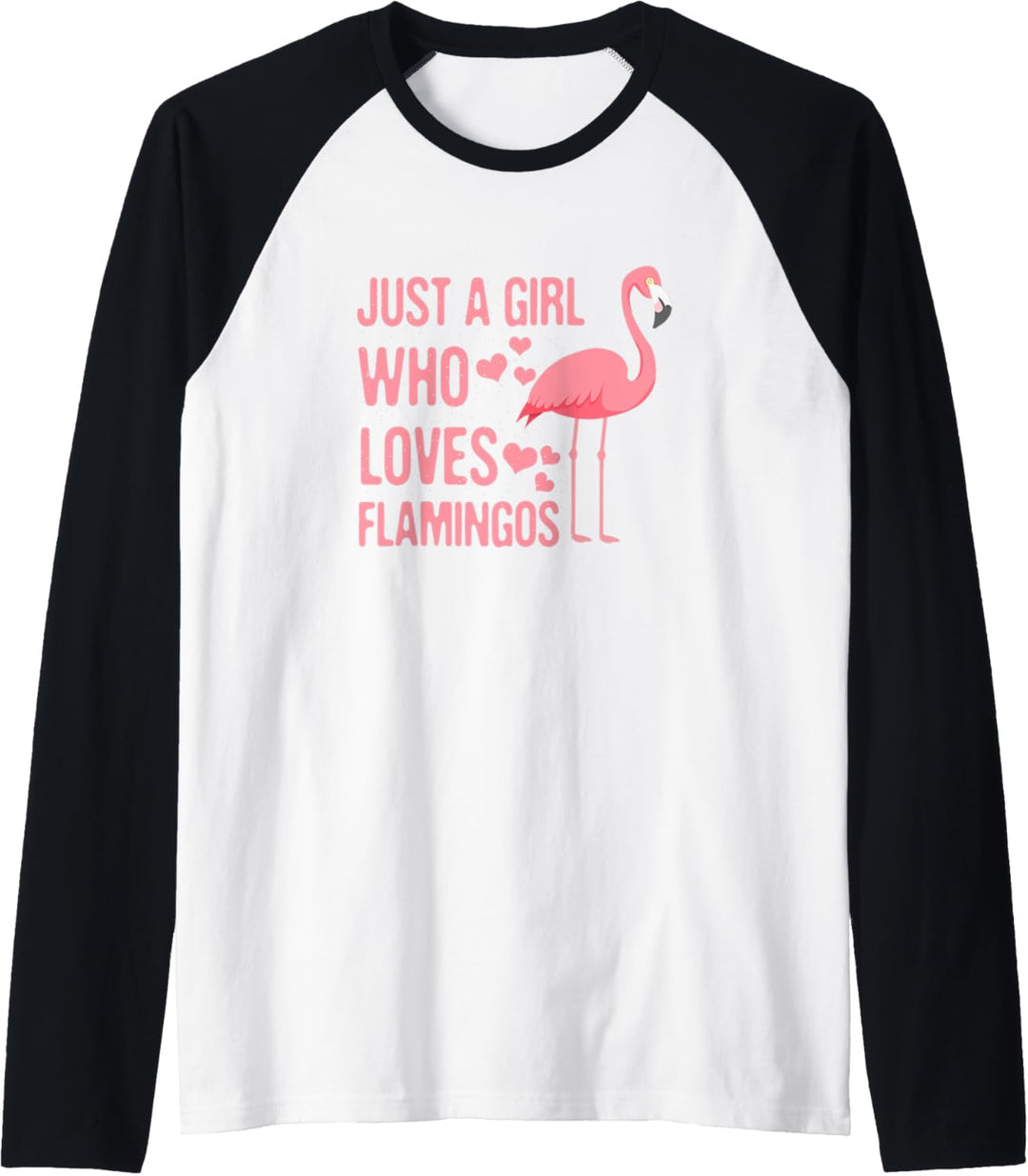 Flamingo Pink Color Style Just A Girl Who Loves Flamingos Raglan