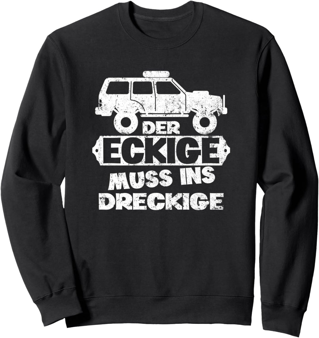 Der eckige muss ins dreckige Reh Hunter Weidmannsheil Hunt Sweatshirt
