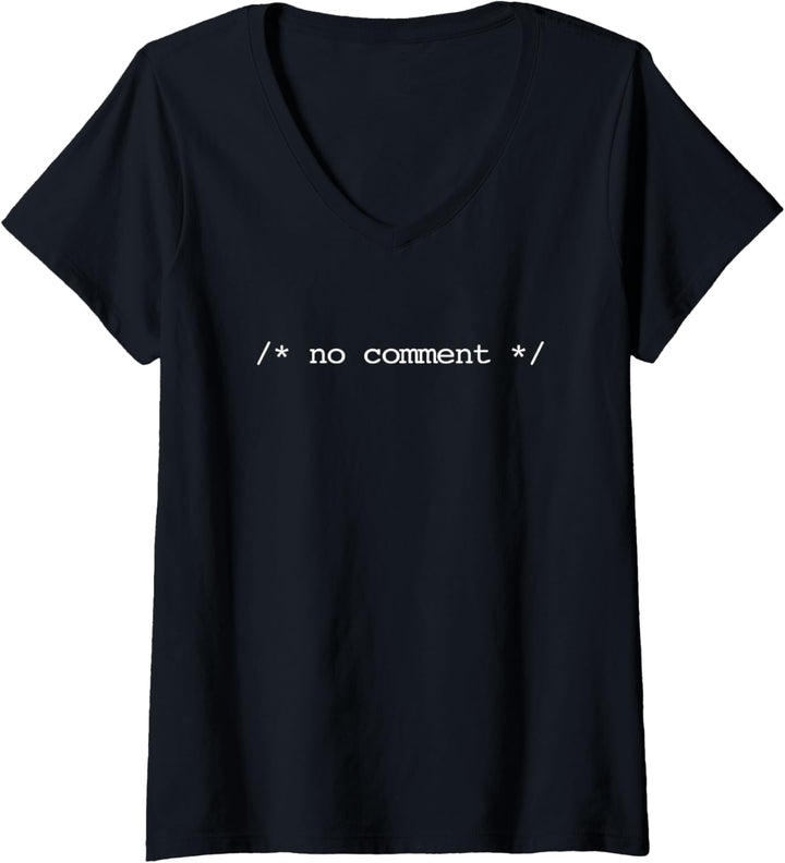 Damen No Comment T-Shirt Lustiger Computer Geek Nerd Programmer Coder T-Shirt mit V-Ausschnitt