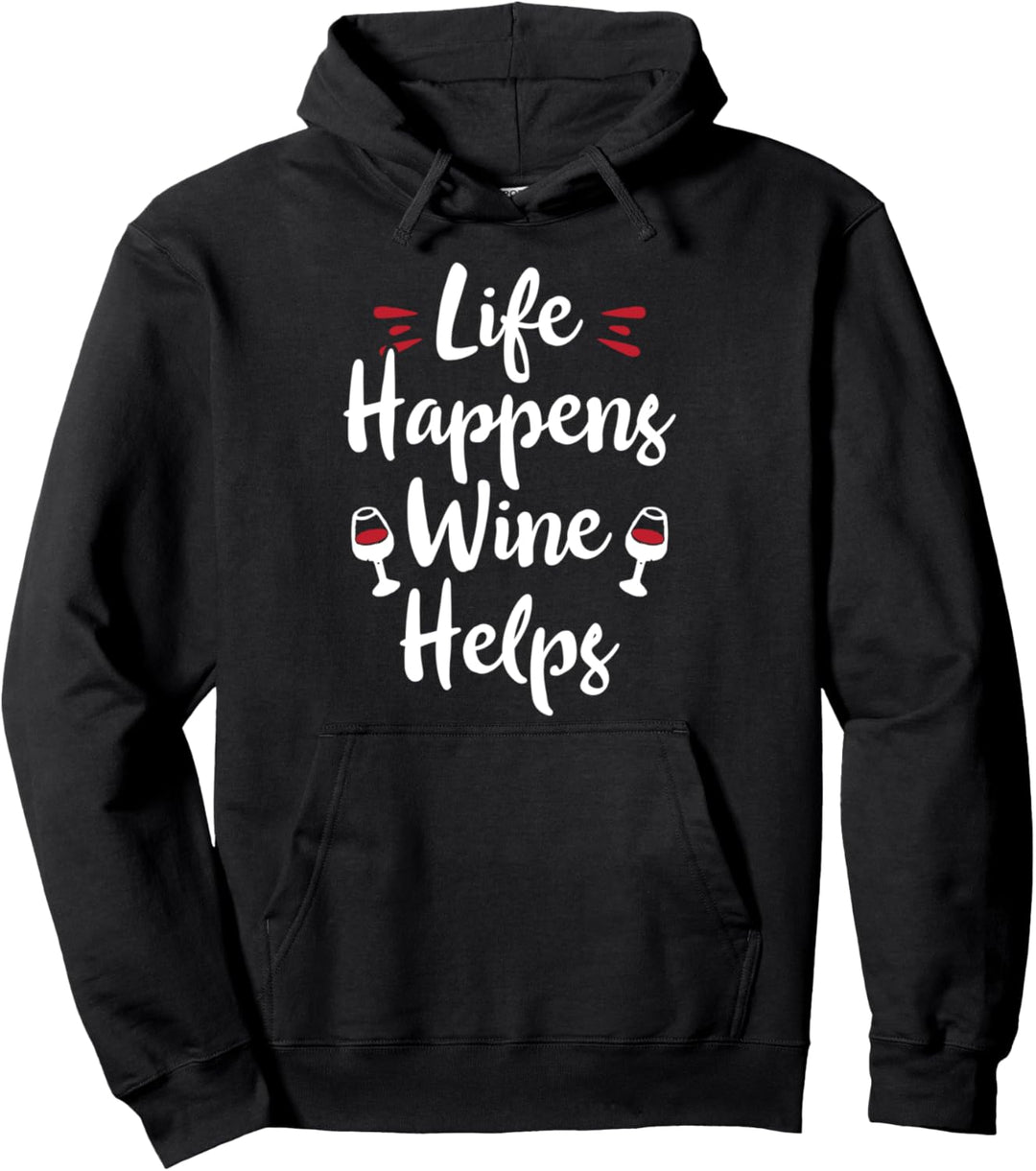 Women Life Happens Wine Helps Wino Funny Drinking Pullover Hoodie