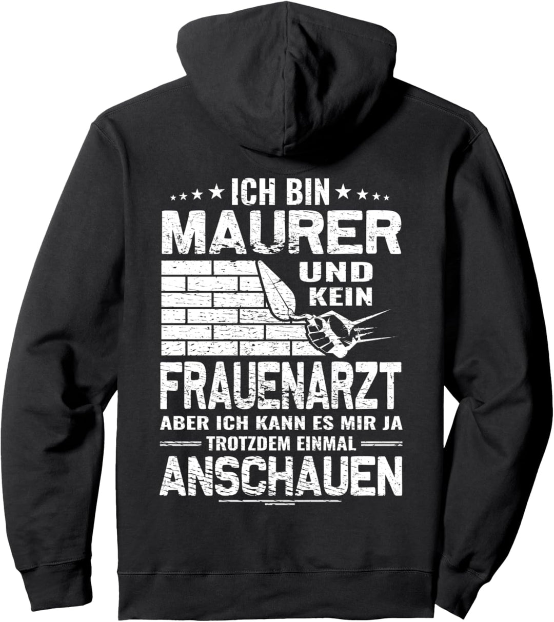 Ich bin Maurer - Maurer Zunft - Lustiges Maurer Pullover Hoodie