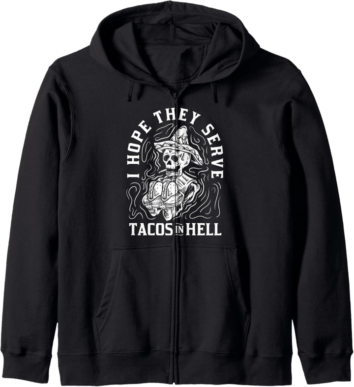 I Hope They Serve Tacos In Hell Halloween Taco Dienstag Geschenk Kapuzenjacke