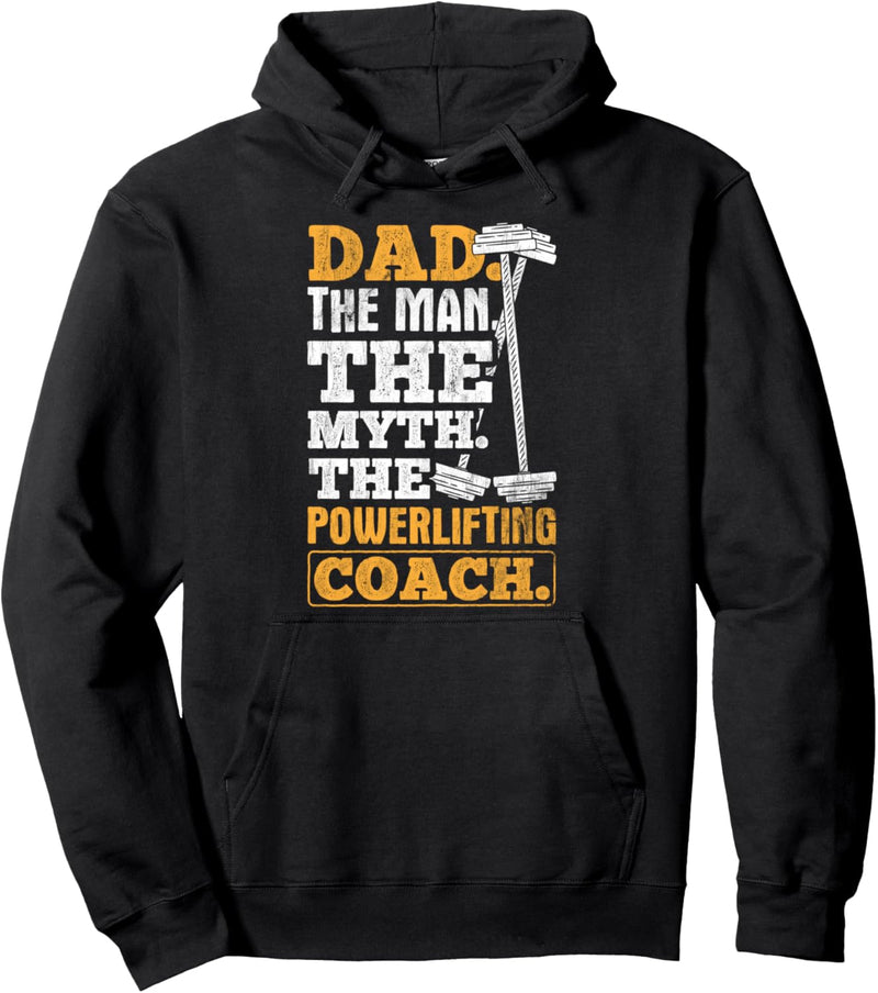 Dad Myth Powerlifting Coach Training Fitness Powerlifting Pullover Hoodie