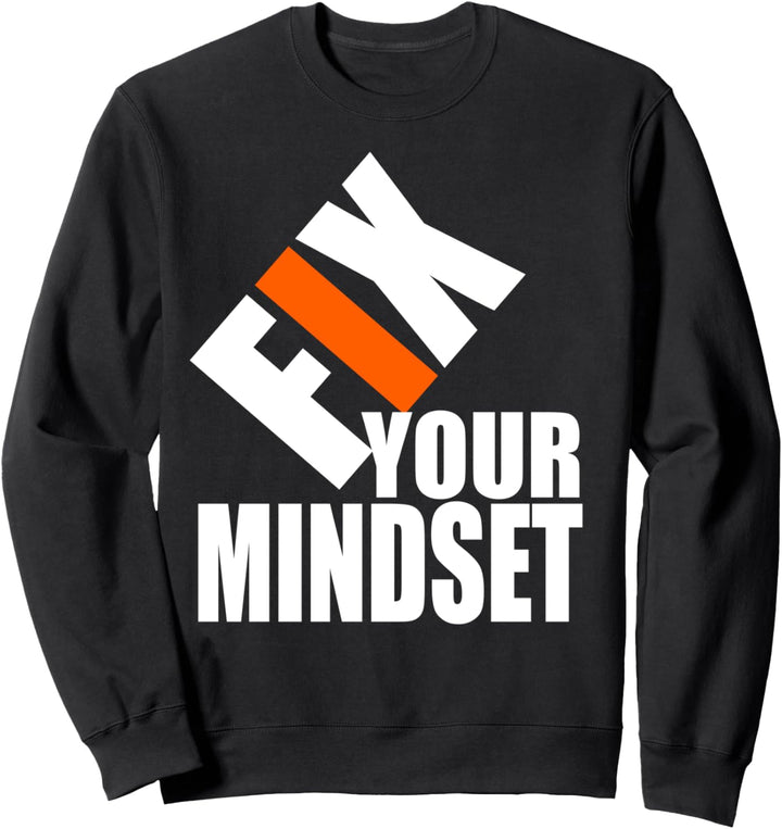 Merchpole: Fix Your Mindset Personal Development Motivation Sweatshirt