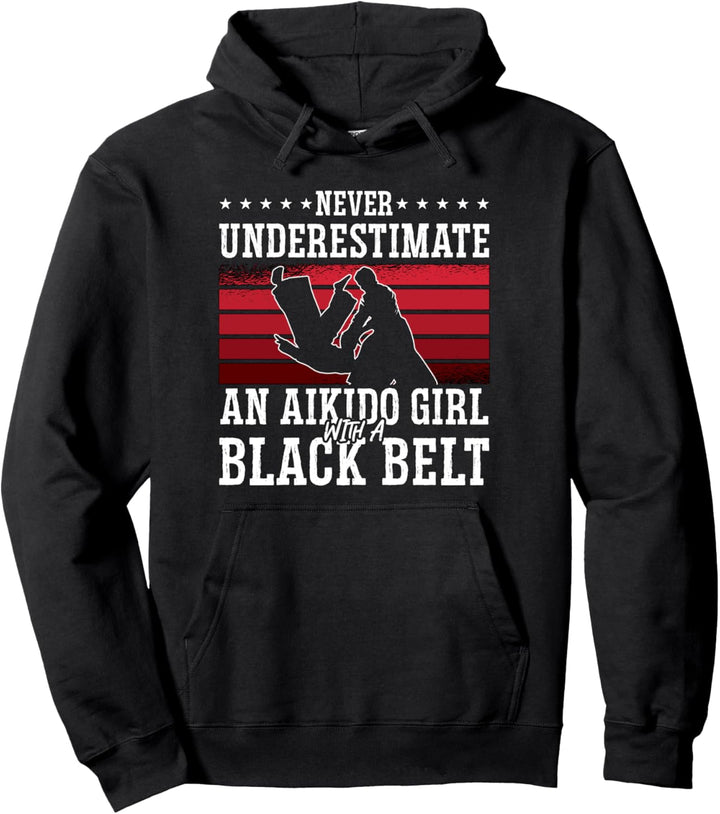 Never Underestimate An Aikido Girl Samurai Fighter Aikido Pullover Hoodie
