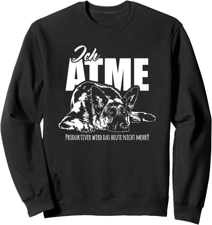 Lustiger Deutscher Schäferhund Ich Atme Hundespruch Hunde Sweatshirt