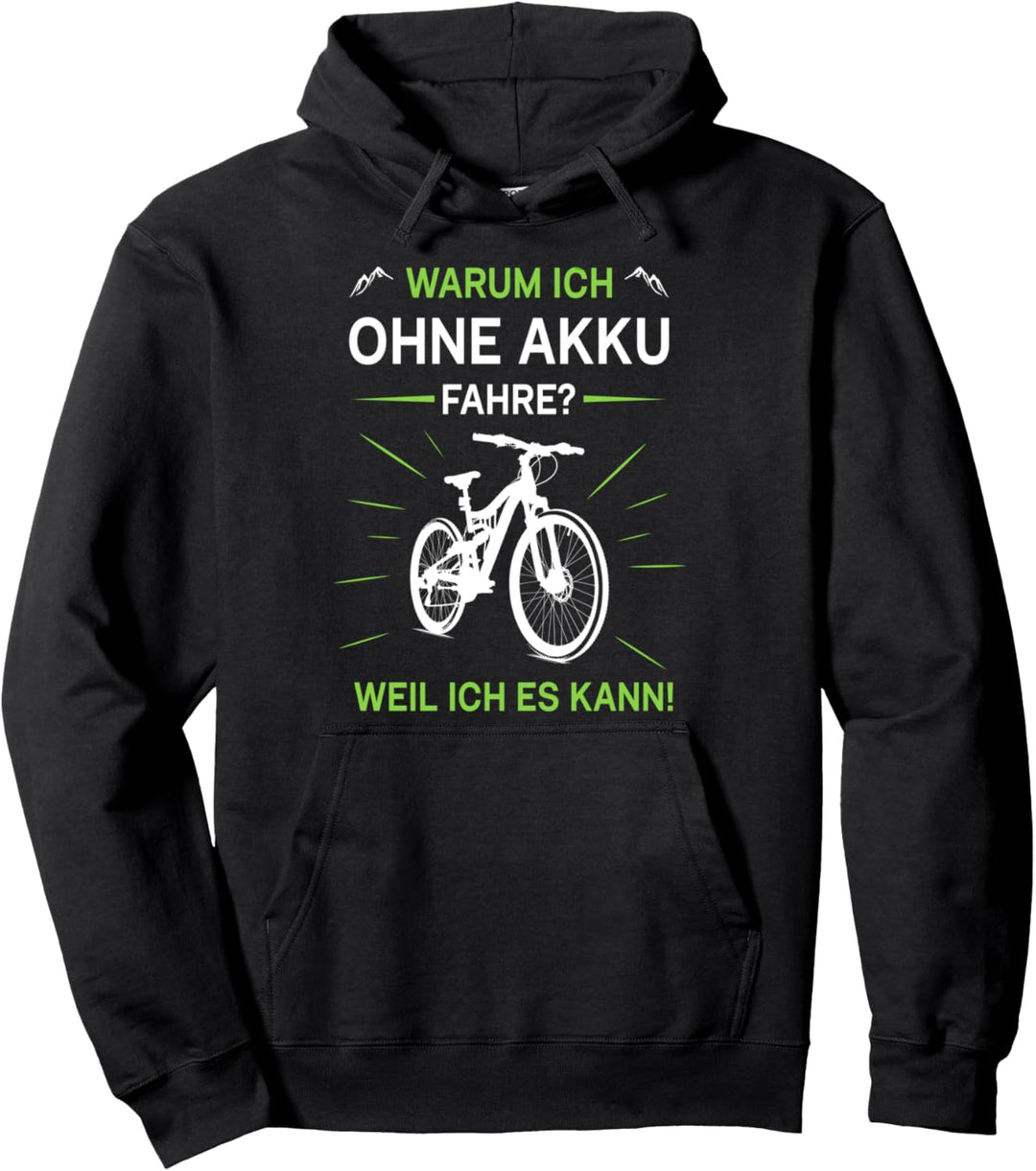Lustiger Radfahrer Spruch Warum ich ohne Akku fahre Fahrrad Pullover Hoodie